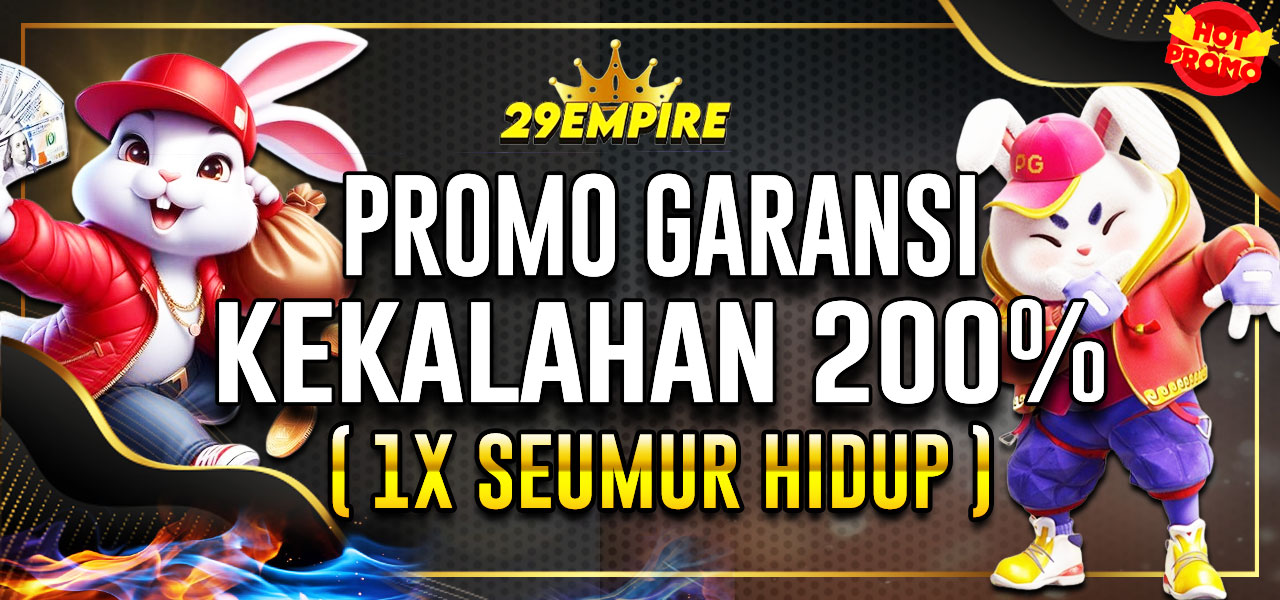 GARANSI KEKALAHAN 200% 1X SEUMUR HIDUP